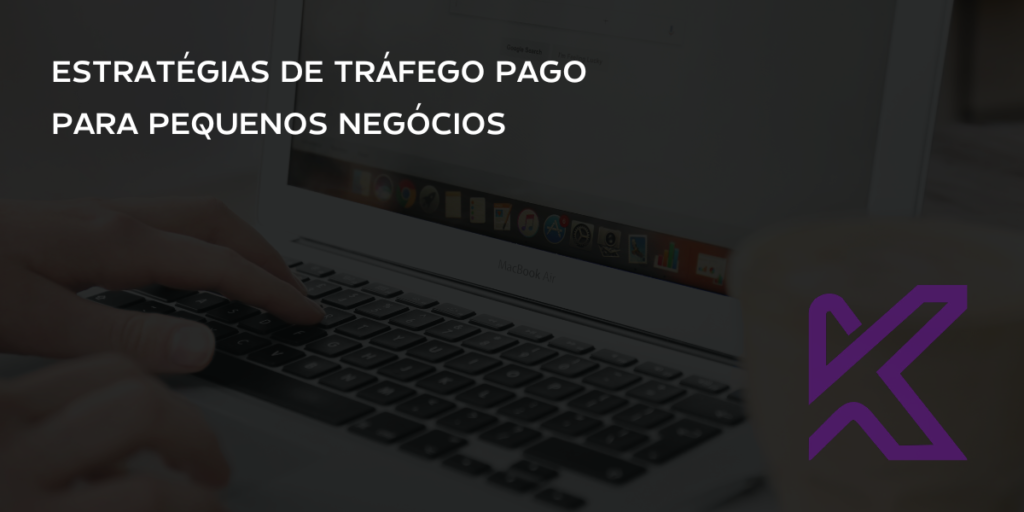 Estratégias de Tráfego Pago para Pequenos Negócios: Como Competir com os Grandes